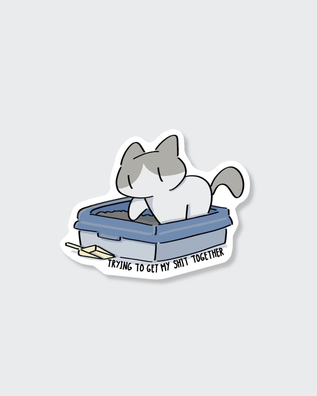 Trying to get my shit together Sticker