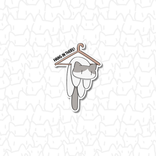 Hang in there Sticker