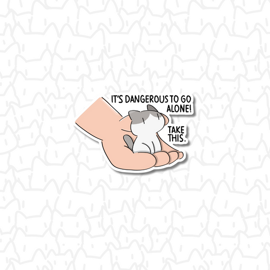 It's dangerous to go alone, take this Sticker