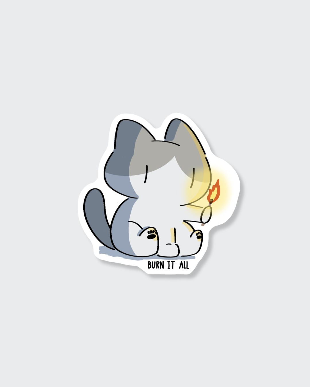 Burn it all Sticker